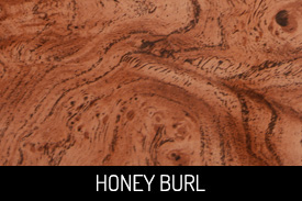 Honey Burl